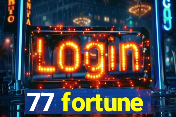 77 fortune
